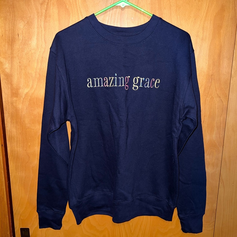 New embroidery, amazing grace sweatshirt, size small